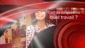 kaléidoscope - Cadres dirigeantes : Quel travail
